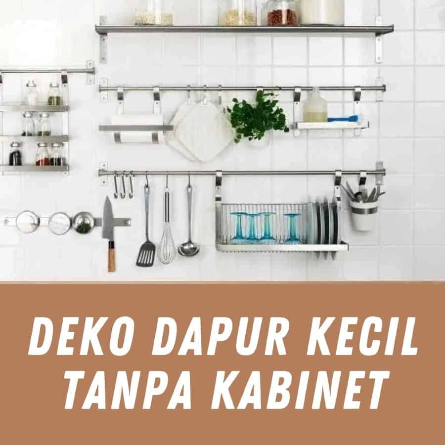 Deko Dapur Kecil Tanpa Kabinet Deco Malaysia